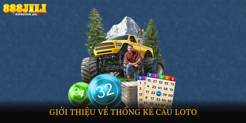 Thống kê cầu loto hôm nay hé lộ bí quyết trúng thưởng dễ dàng