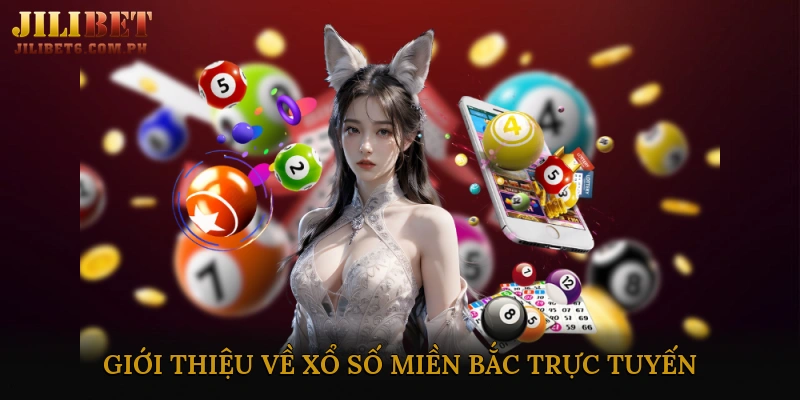 Xổ số miền Bắc trực tuyến