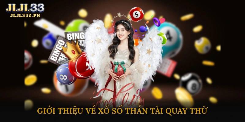 Xổ số thần tài quay thử