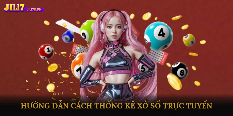 Thống kê xổ số trực tuyến giúp bạn dự đoán chuẩn xác mỗi ngày