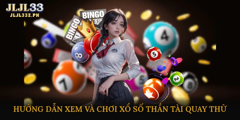 Xổ số thần tài quay thử