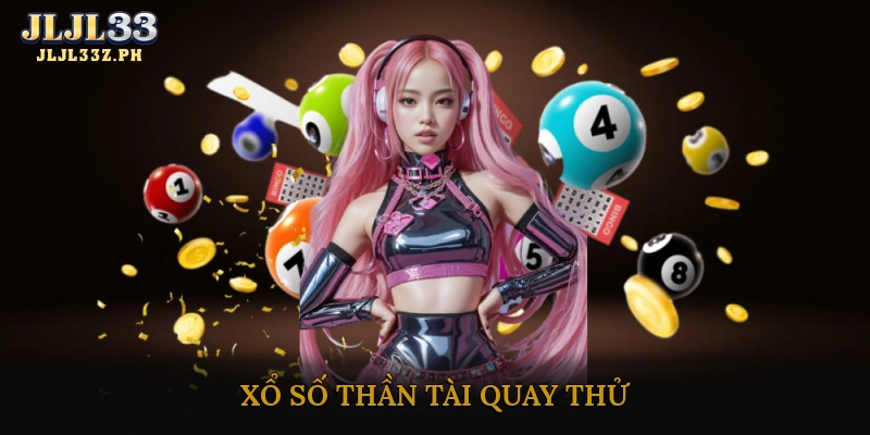 Xổ số Thần Tài quay thử
