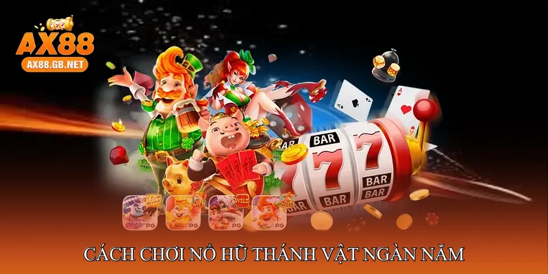 Nổ Hũ Thánh Vật Ngàn Năm