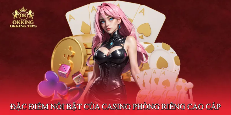 Casino Phòng Riêng Cao Cấp