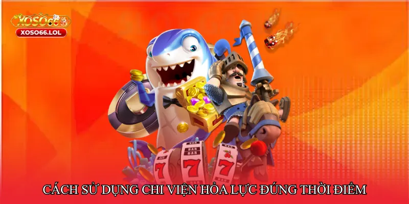 Bắn cá chi viện hỏa lực