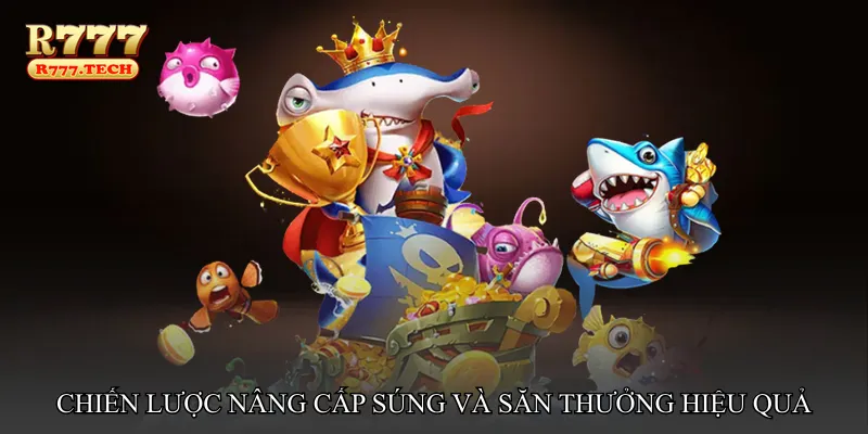 Bắn cá nâng cấp súng mạnh