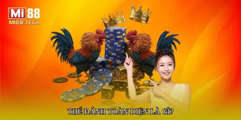 Đá gà thế đánh toàn diện